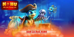 Bắn cá rùa xanh