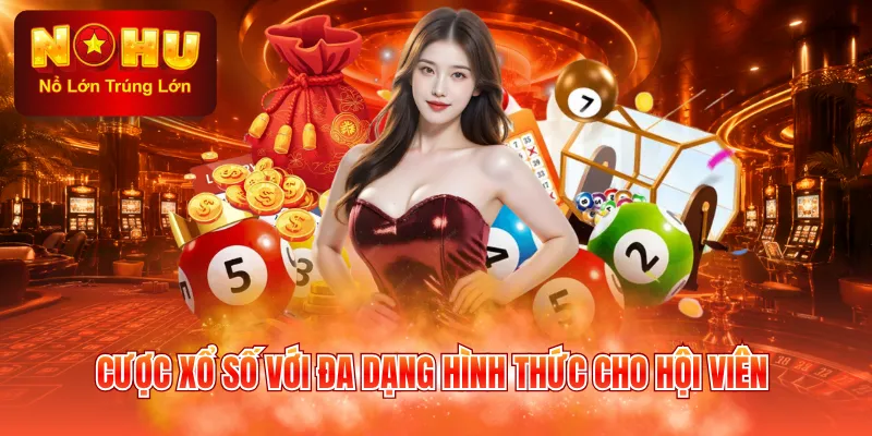Cược xổ số với đa dạng hình thức cho hội viên